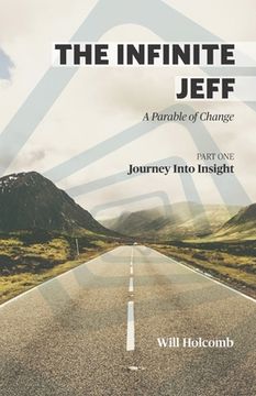 portada The Infinite Jeff - A Parable of Change: Part 1: Journey into Insight (en Inglés)