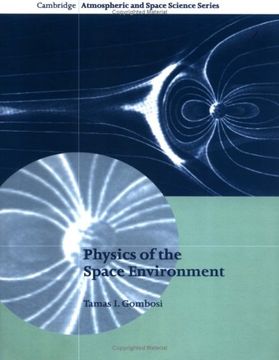 portada Physics of the Space Environment Paperback (Cambridge Atmospheric and Space Science Series) (en Inglés)