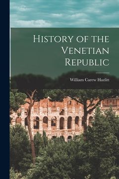 portada History of the Venetian Republic (in English)