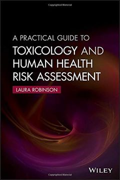 portada A Practical Guide to Toxicology and Human Health Risk Assessment (in English)