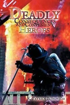 portada deadly consequences and convenient heroes