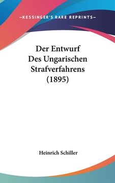 portada Der Entwurf Des Ungarischen Strafverfahrens (1895) (en Alemán)