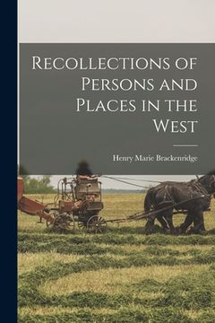 portada Recollections of Persons and Places in the West (in English)