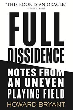 portada Full Dissidence: Notes From an Uneven Playing Field