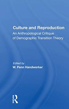 portada Culture and Reproduction: An Anthropological Critique of Demographic Transition Theory (en Inglés)