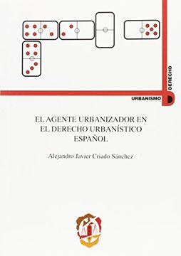 portada El agente urbanizador en el derecho urbanístico español (Urbanismo y Derecho)