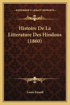 portada Histoire De La Litterature Des Hindous (1860) (en Francés)