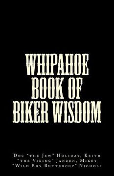 portada Whipahoe Book of Biker Wisdom (en Inglés)