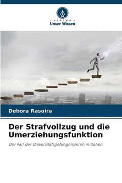 portada Der Strafvollzug und die Umerziehungsfunktion (in German)