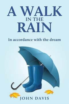 portada A Walk in the Rain: In accordance with the dream (in English)