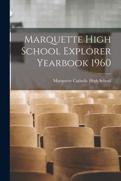 portada Marquette High School Explorer Yearbook 1960 (en Inglés)