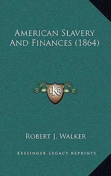 portada american slavery and finances (1864) (en Inglés)
