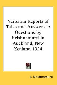 portada verbatim reports of talks and answers to questions by krishnamurti in auckland, new zealand 1934 (in English)