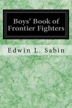 portada Boys' Book of Frontier Fighters (en Inglés)