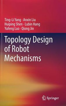 portada Topology Design of Robot Mechanisms (en Inglés)