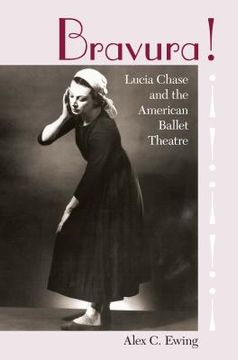 portada Bravura!: Lucia Chase and the American Ballet Theatre (in English)