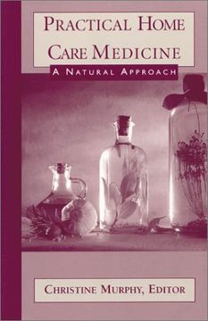 portada Practical Home Care Medicine: A Natural Approach (en Inglés)