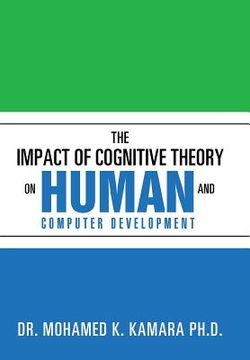 portada The Impact of Cognitive Theory on Human and Computer Development (in English)