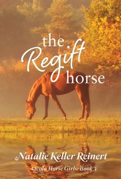 portada The Regift Horse (Ocala Horse Girls: Book 3)