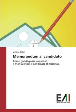 portada Memorandum al candidato: Come guadagnare consenso. Il manuale per il candidato di successo