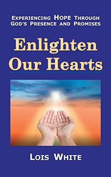 portada Enlighten our Hearts: Experiencing Hope Through God'S Presence and Promises (in English)