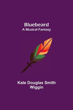 portada Bluebeard; a musical fantasy