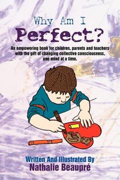 portada why am i perfect?: an empowering book written for children first (en Inglés)