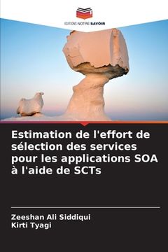 portada Estimation de l'effort de sélection des services pour les applications SOA à l'aide de SCTs (en Francés)