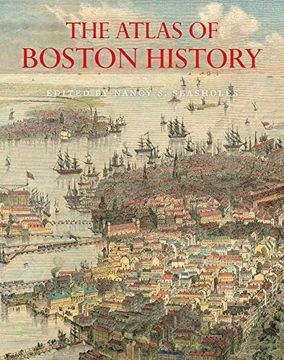 portada The Atlas of Boston History (en Inglés)