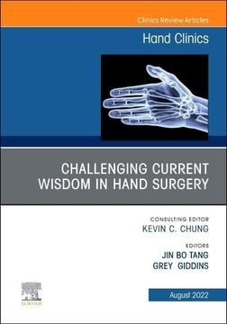 portada Challenging Current Wisdom in Hand Surgery, an Issue of Hand Clinics (Volume 38-3) (The Clinics: Internal Medicine, Volume 38-3) (in English)