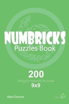 portada Numbricks - 200 Easy to Normal Puzzles 9x9 (Volume 6)