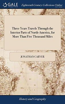 portada Three Years Travels Through the Interior Parts of North-America, for More Than Five Thousand Miles: With a Description of the Birds, Beasts, Together (en Inglés)