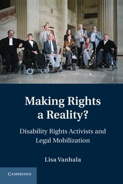 portada Making Rights a Reality? Disability Rights Activists and Legal Mobilization (Cambridge Disability law and Policy Series) (en Inglés)