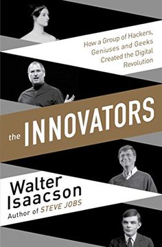 portada The Innovators: How a Group of Inventors, Hackers, Geniuses and Geeks Created the Digital Revolution (en Inglés)
