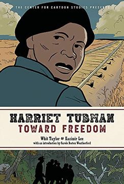 portada Harriet Tubman Toward Freedom hc: The Center for Cartoon Studies Presents (in English)