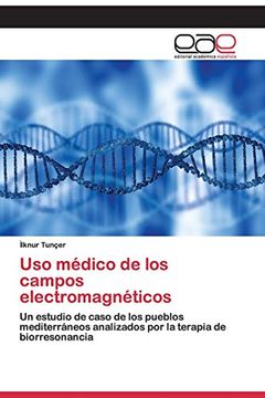 portada Uso Médico de los Campos Electromagnéticos: Un Estudio de Caso de los Pueblos Mediterráneos Analizados por la Terapia de Biorresonancia