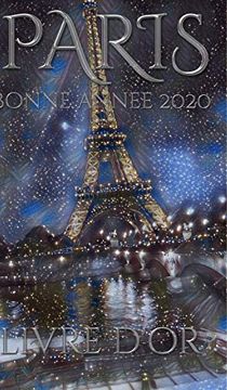 portada Paris Eiffel Tower Happy new Year Blank Pages 2020 Guest Book Cover French Translation (in French)
