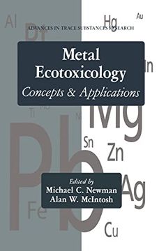 portada Metal Ecotoxicology Concepts and Applications: Concepts & Applications (Advances in Trace Substances Research) (en Inglés)