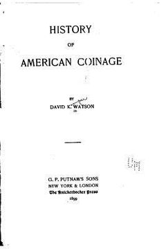 portada History of American Coinage (en Inglés)