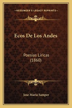portada Ecos De Los Andes: Poesias Liricas (1860) (in French)