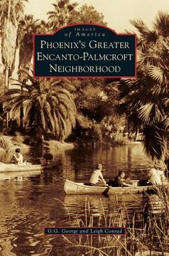 portada Phoenix's Greater Encanto-Palmcroft Neighborhood (en Inglés)
