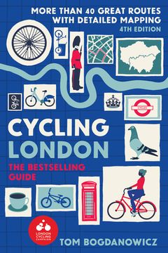 portada Cycling London, 4th Edition: More Than 40 Great Routes with Detailed Mapping