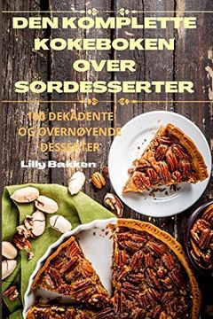 portada Den Komplette Kokeboken Over SØrdesserter (en Noruego)