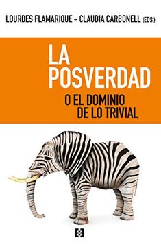portada La Posverdad o el Dominio de lo Trivial (in Spanish)
