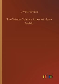 portada The Winter Solstice Altars At Hano Pueblo 