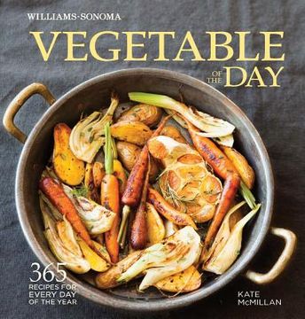 portada vegetable of the day (williams-sonoma): 365 recipes for every day of the year (en Inglés)