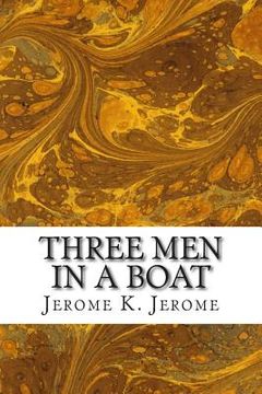 portada Three Men In A Boat: (Jerome K. Jerome Classics Collection) (en Inglés)