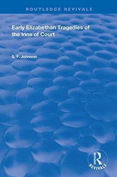 portada Early Elizabethan Tragedies of the Inns of Court (Routledge Revivals) (en Inglés)