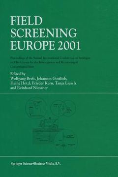 portada Field Screening Europe 2001: Proceedings of the Second International Conference on Strategies and Techniques for the Investigation and Monitoring o