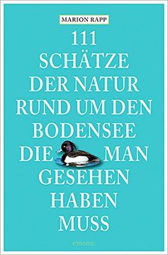 portada 111 Schätze der Natur rund um den Bodensee, die man gesehen haben muss (en Alemán)